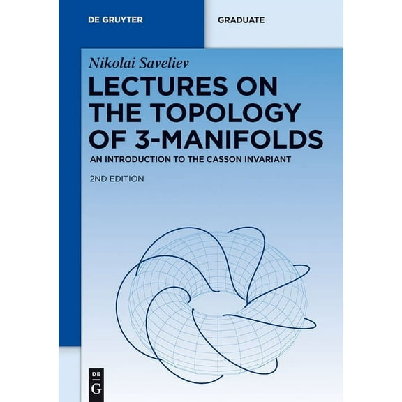 de Gruyter Textbook: Lectures on the Topology of 3-Manifolds: An Introduction to the Casson Invariant (Hardcover)