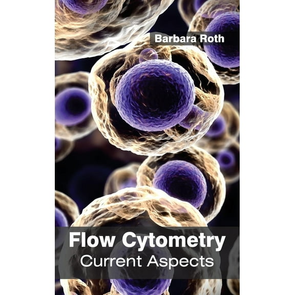 Flow Cytometry: Current Aspects, (Hardcover)