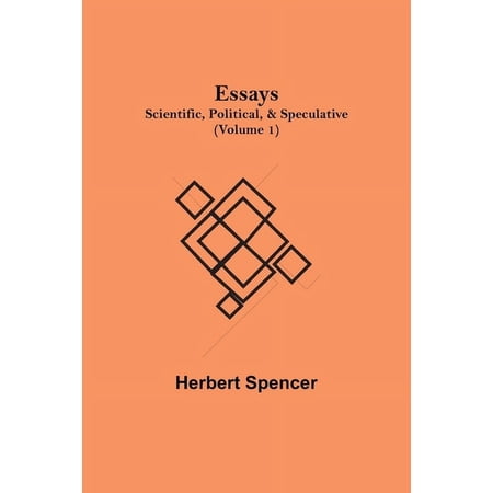 Essays: Scientific Political & Speculative; (Volume 1) (Paperback)