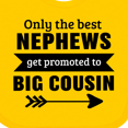 thumbnail image 4 of Inktastic Only the Best Nephews Get Promoted to Big Cousin Boys or Girls Baby Bib, 4 of 4