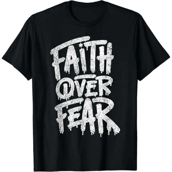Faith Over Fear Christian Women Men Inspirational Graphic T-Shirt men and women can wear, black, white, gifts