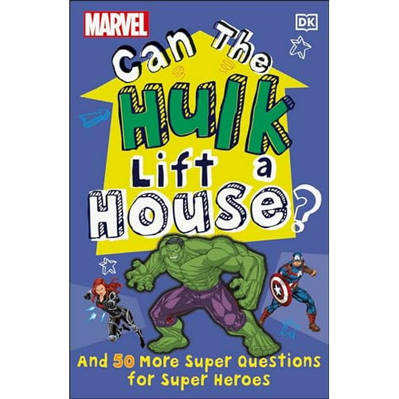 Pre-Owned Marvel Can the Hulk Lift a House?: And 50 More Super Questions for Super Heroes (Paperback) 0744027284 9780744027280