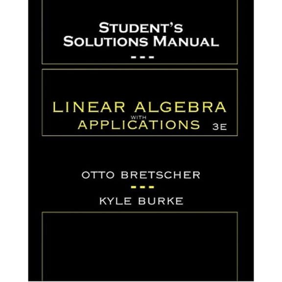 Pre-Owned Student's Solutions Manual for Linear Algebra with Applications (Paperback) 013145336X 9780131453364