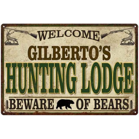GILBERTO'S Hunting Lodge signGift Man Cave 8x12 Metal Sign 108120085428