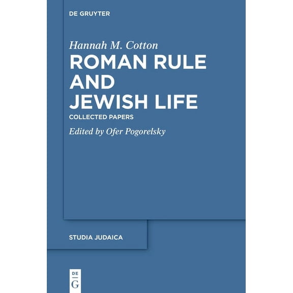 Studia Judaica Roman Rule and Jewish Life: Collected Papers, Book 89, (Hardcover)