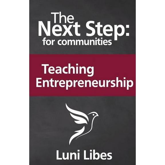 Next Step The Next Step for Communities: Teaching Entrepreneurship, Book 8, (Paperback)