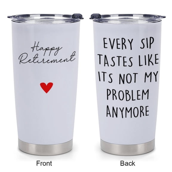 Happy Retirement Gifts For Men Women - Every Sip Tastes Like Its Not My Problem Anymore Tumbler - Good Bye Gift - Retired Travel Mug 20 Oz For Coworker, Friend, Teacher