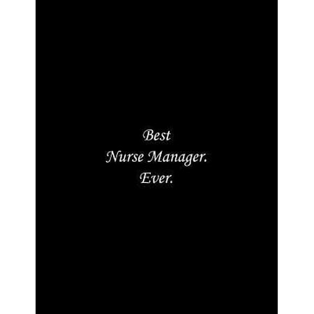 Best Nurse Manager. Ever: Line Notebook Handwriting Practice Paper Workbook
