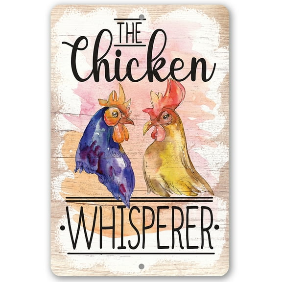 Chicken Coop Sign - The Chicken Whisperer - (Not Printed on Wood) Durable Metal Sign - Use Indoor/Outdoor - Makes a Funny Chicken Farm Decor and Gift Under $20 (8" x 12")