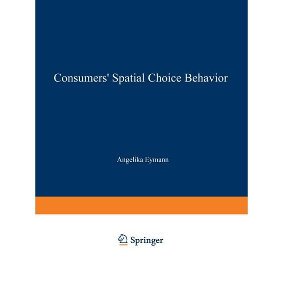International Economics and Institutions Consumers' Spatial Choice Behavior, (Hardcover)