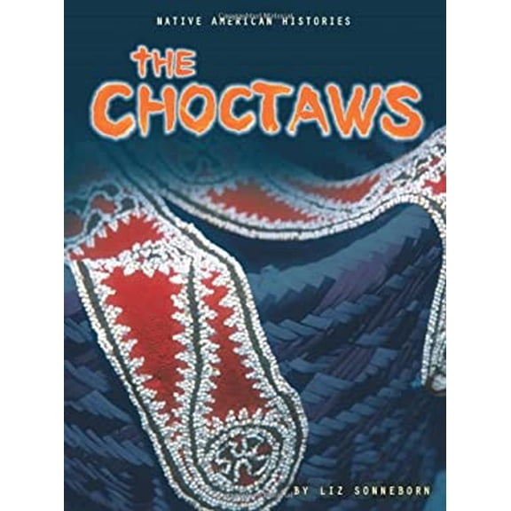 Pre-Owned The Choctaws (Library Binding) 0822559110 9780822559115