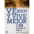 thumbnail image 1 of VE BIEN Y VIVE MEJOR EN 10 SENCILLOS PASOS EDITORIAL PAX MEXICO LIBRERIA CARLOS CESARMAN MEIR SCHNEIDER, 1 of 2