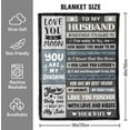 thumbnail image 6 of Husband Birthday Gifts - Unique Wedding Anniversary Romantic Gifts for Husband from Wife - Fathers Day Christmas Valentines Day Birthday Presents for Him - to My Man Blanket 50"x60", 6 of 6