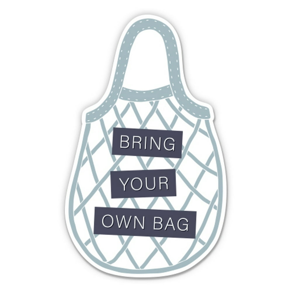 Bring Your Own Bag 5" Vinyl Sticker For Car Laptop IPad