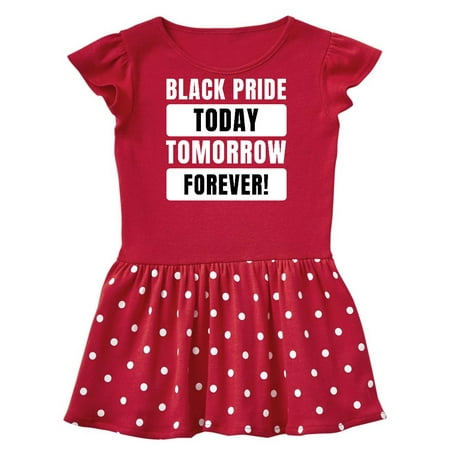 

Inktastic Black History Month Black Pride Today Tomorrow Forever Gift Baby Girl Dress