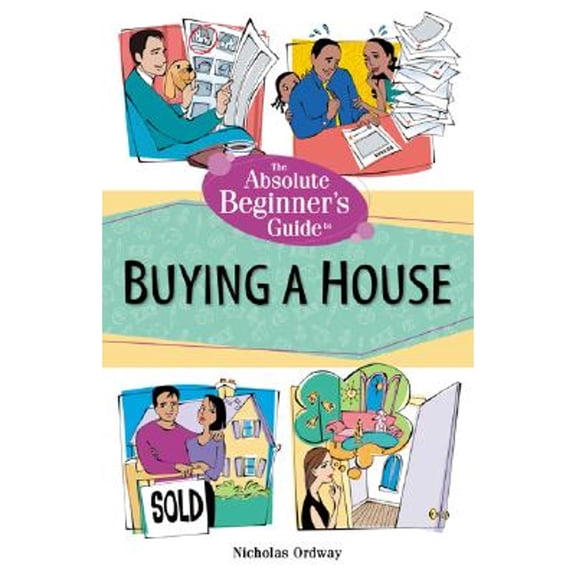 Pre-Owned The Absolute Beginner's Guide to Buying a House (Paperback) 0761536159 9780761536154