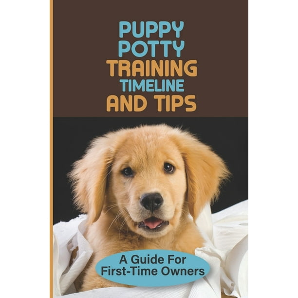 Puppy Potty Training Timeline And Tips A Guide For FirstTime Owners
