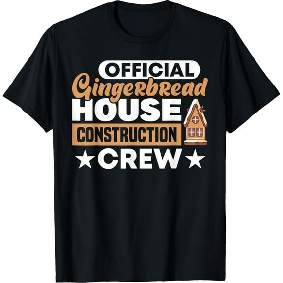 GINGERBREAD HOUSE CONSTRUCTION CREW Gifts T-ShirtMen and women, Black T-shirt, size: Extra large