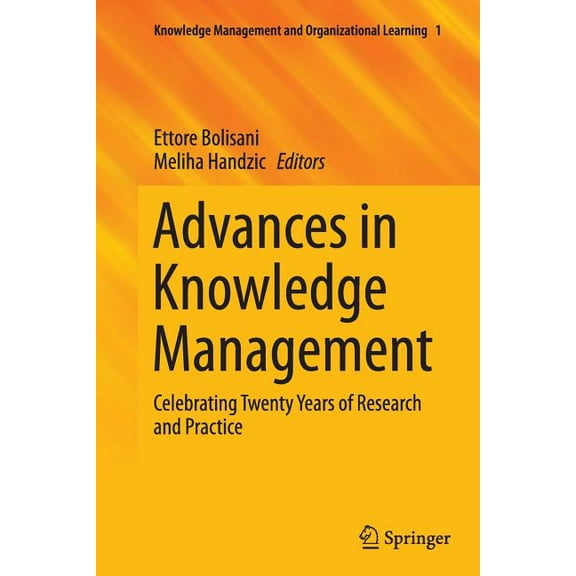 Knowledge Management and Organizational  Advances in Knowledge Management: Celebrating Twenty Years of Research and Practice, Book 1, (Paperback)