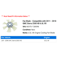 thumbnail image 2 of Fan Blade - Compatible with 2011 - 2018 GMC Sierra 2500 HD 6.0L V8 2012 2013 2014 2015 2016 2017, 2 of 2