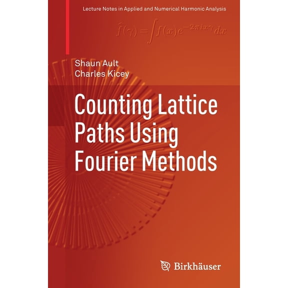 Counting Lattice Paths Using Fourier Methods, (Paperback)