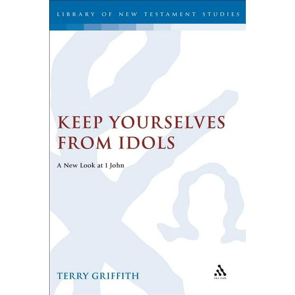 Keep Yourselves from Idols (Hardcover)
