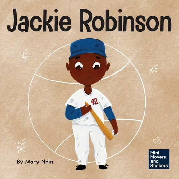 Mini Movers and Shakers Jackie Robinson: A Kid's Book About Using Grit and Grace to Change the World, Book 30, (Paperback)