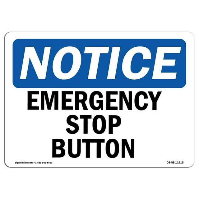 SignMission OS-NS-A-1218-L-11915 12 x 18 in. OSHA Notice Sign - Emergency Stop Button