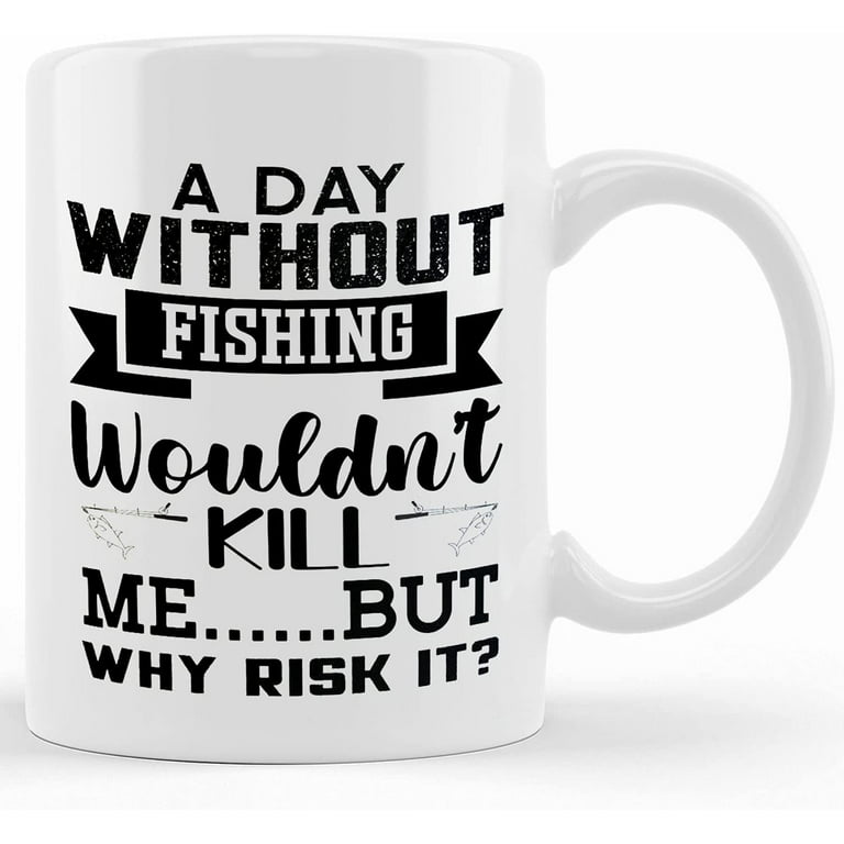 Fishing Gifts for Men Funny Fishing Mug Tea Coffee Mug Presents for Fisherman Fathers Day Birthday Gifts for Him Risk It, Ceramic Novelty Coffee Mug