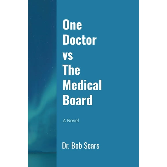 One Doctor vs The Medical Board, (Paperback)