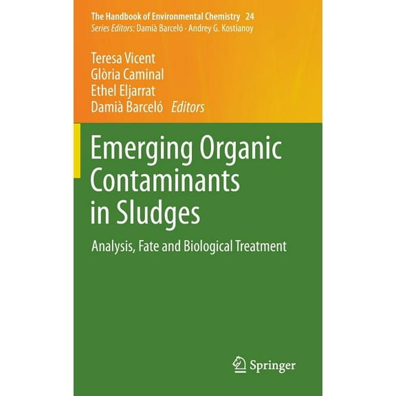 Handbook of Environmental Chemistry Emerging Organic Contaminants in Sludges: Analysis, Fate and Biological Treatment, Book 24, (Hardcover)