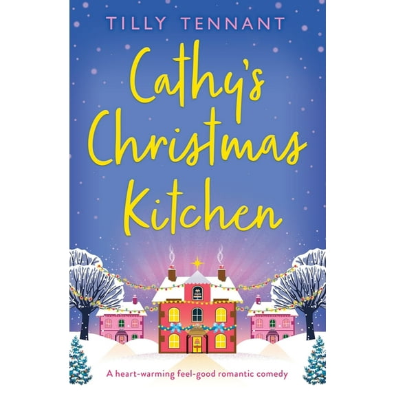 Cathy's Christmas Kitchen: A heart-warming feel-good romantic comedy, (Paperback)