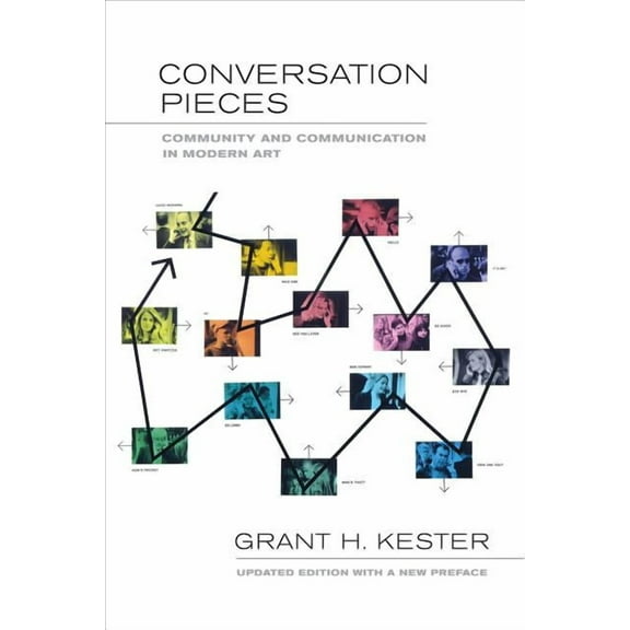 Conversation Pieces : Community and Communication in Modern Art (Edition 1) (Paperback)