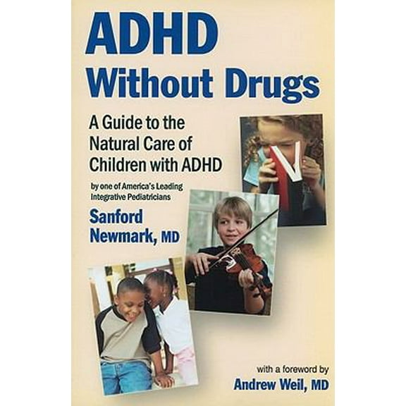 Pre-Owned ADHD Without Drugs: A Guide to the Natural Care of Children with ADHD (Paperback) 0982671407 9780982671405