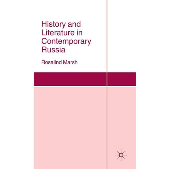 St Antony's History and Literature in Contemporary Russia, (Hardcover)