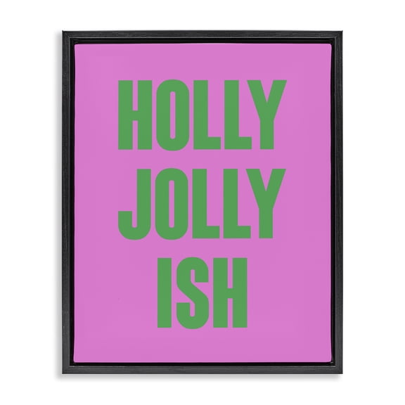 Stupell Industries Holly Jolly Ish Humor Holiday Painting Black Floater Framed Canvas Art Print Wall Art, 17 x 21