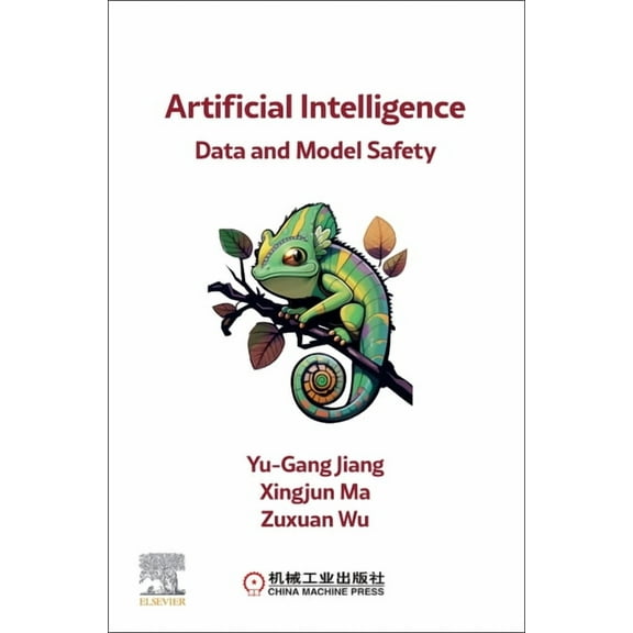 Artificial Intelligence: Data and Model Safety, (Paperback)