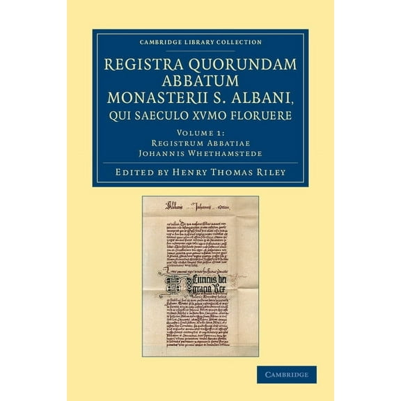 Registra Quorundam Abbatum Monasterii S. Albani, Qui Saeculo Xvmo. Floruere - Volume 1, (Paperback)
