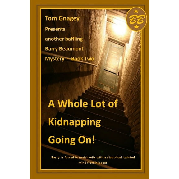 Barry Beaumont Mystery: A Whole Lot of Kidnapping Going On (Series #2) (Paperback)