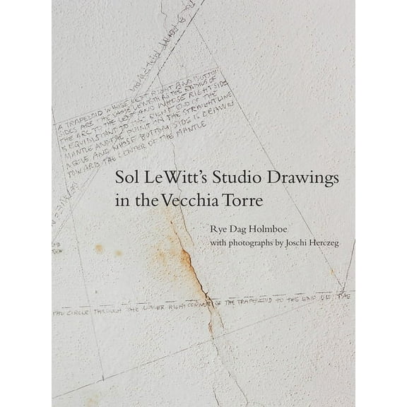 Sol Lewitt's Studio Drawings in the Vecchia Torre, (Hardcover)