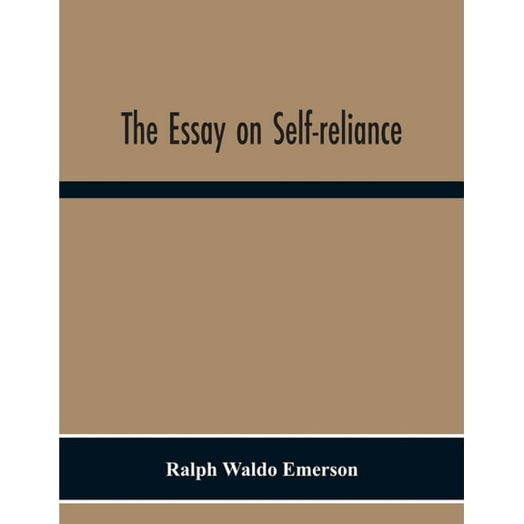 The Essay On Self-Reliance, (Paperback)
