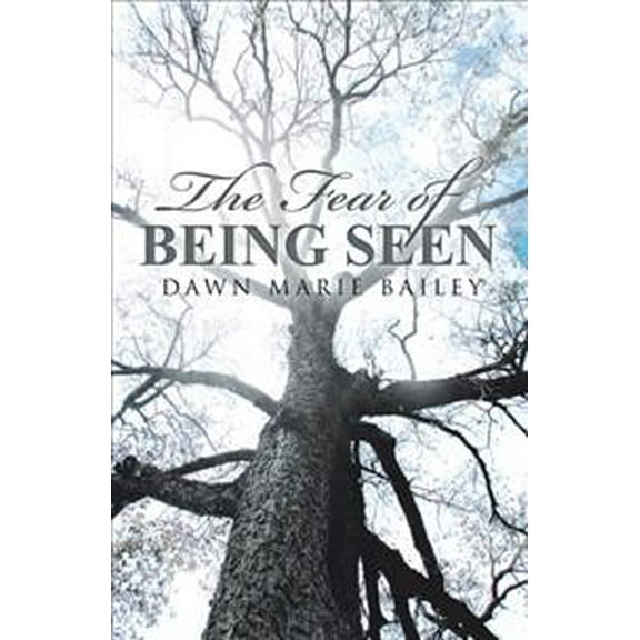 The Fear of Being Seen