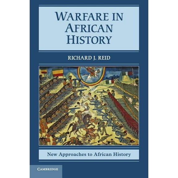 New Approaches to African History Warfare in African History, Book 6, (Paperback)