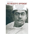 thumbnail image 2 of His Majesty's Opponent: Subhas Chandra Bose and India's Struggle Against Empire, (Paperback), 2 of 2