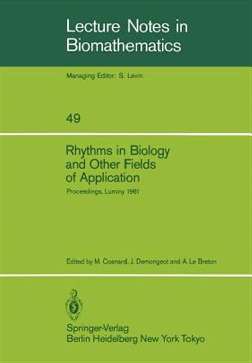 Pre-Owned Lecture Notes in Biomathematics Rhythms in Biology and Other Fields of Application: Deterministic and Stochastic Approaches, Book 49, (Paperback)