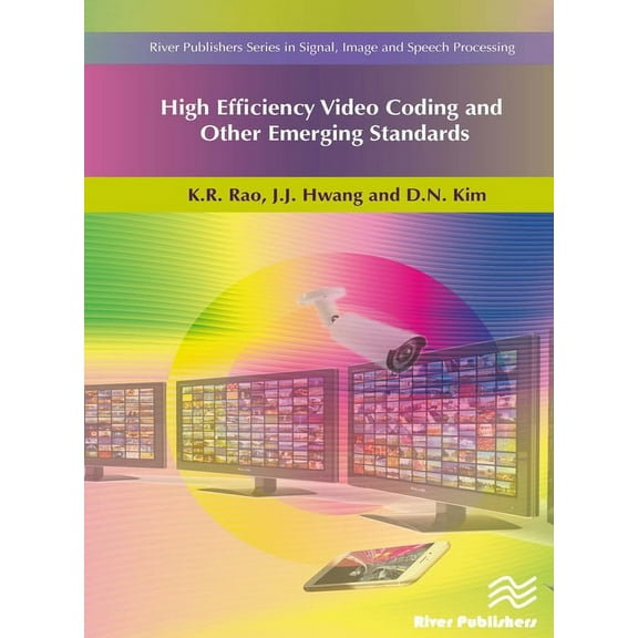 Signal, Image and Speech Processing High Efficiency Video Coding and Other Emerging Standards, (Hardcover)