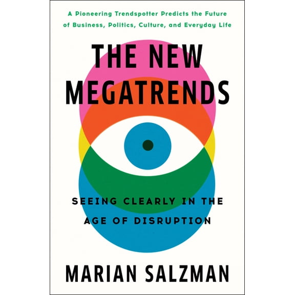 The New Megatrends: Seeing Clearly in the Age of Disruption, (Hardcover)