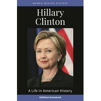 Women Making History Hillary Clinton: A Life in American History, (Paperback)