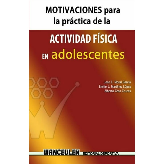 Motivaciones para la practica de actividad fisica en adolescentes (Paperback)