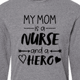 thumbnail image 4 of Inktastic My Mom is a Nurse and a Hero Long Sleeve T-Shirt, 4 of 5